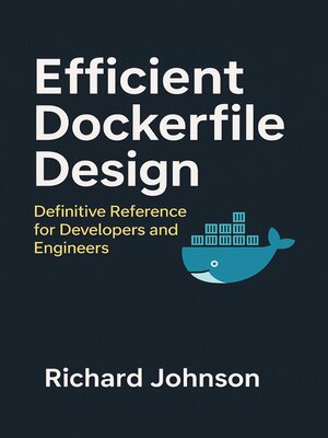 cover image of Efficient Dockerfile Design